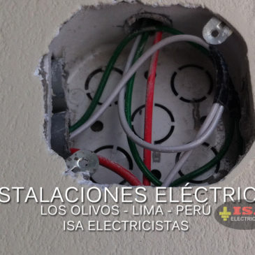 Instalaciones Eléctricas en Los Olivos