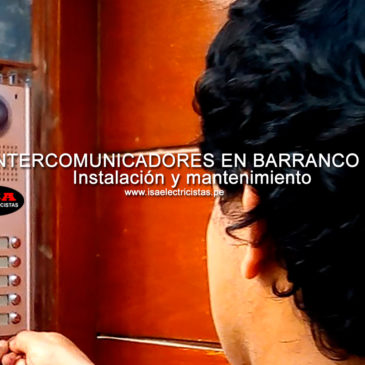 Intercomunicadores en Barranco