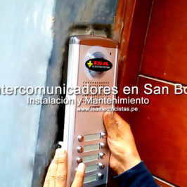 Instalación y mantenimiento de intercomunicadores en San Borja Lima Perú, solución de fallas, cableados nuevos para intercomunicadores