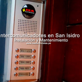 Intercomunicadores en San Isidro instalación y mantenimiento, porteros, vídeo porteros, conserje, chapa eléctrica, atención en San Isidro Lima a domicilio.